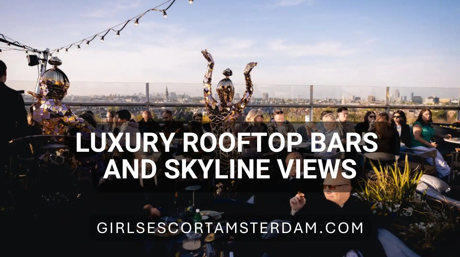 Luxury Rooftop Bars with Amsterdam Skyline Views