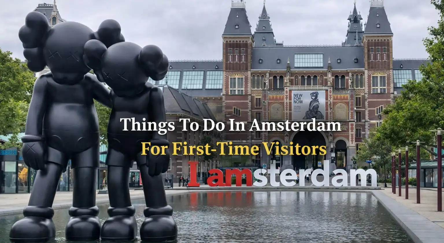 Best Things To Do In Amsterdam For First-Time Visitors