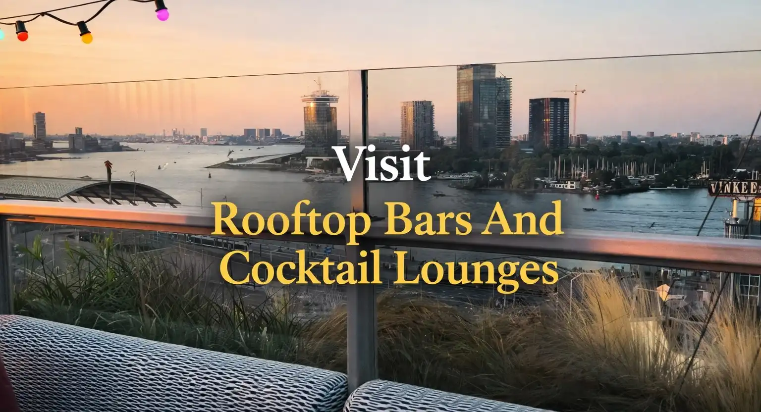 Visit Rooftop Bars And Cocktail Lounges