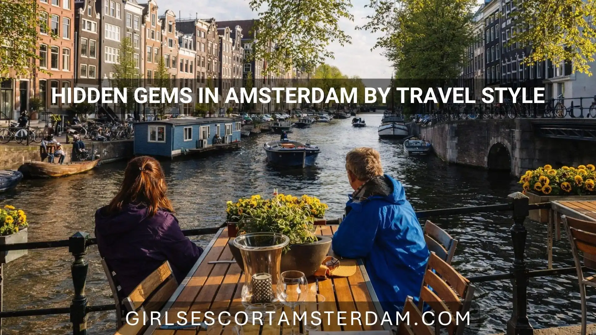 Find Amsterdam’s Hidden Gems That Match Your Travel Style