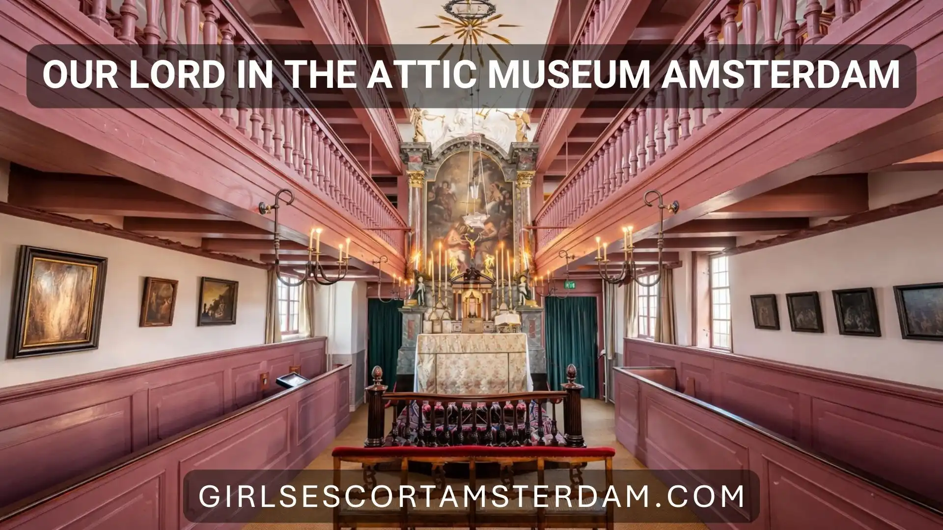 Discover Amsterdam’s Hidden Church in the Attic